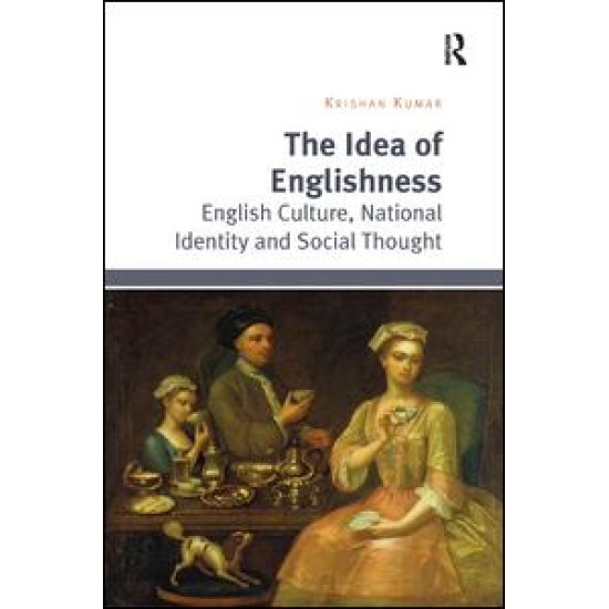 The Idea of Englishness The Idea of Englishness