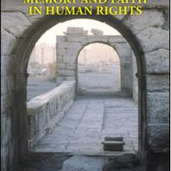 Injustice, Memory and Faith in Human Rights