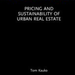 Pricing and Sustainability of Urban Real Estate Pricing and Sustainability of Urban Real Estate