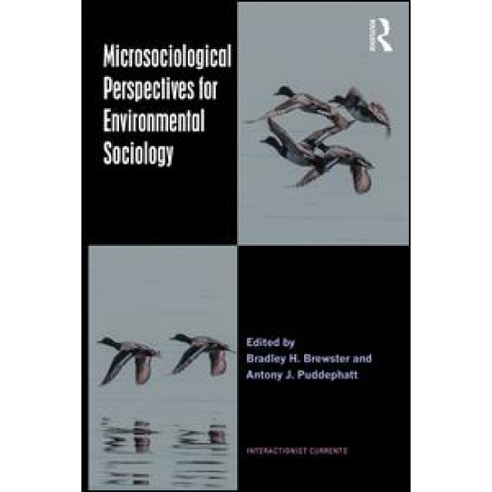 Microsociological Perspectives for Environmental Sociology Microsociological Perspectives for Environmental Sociology