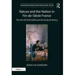 Nature and the Nation in Fin-de-Siècle France Nature and the Nation in Fin-de-Siècle France