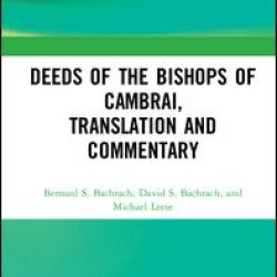 Deeds of the Bishops of Cambrai, Translation and Commentary