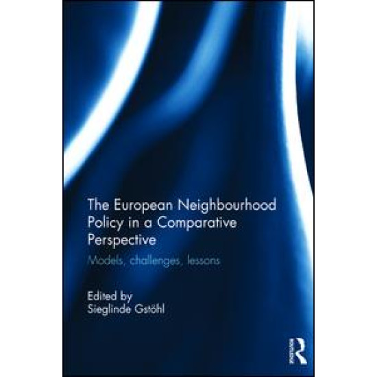 The European Neighbourhood Policy in a Comparative Perspective The European Neighbourhood Policy in a Comparative Perspective