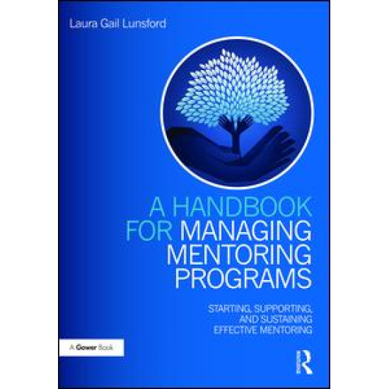 A Handbook for Managing Mentoring Programs A Handbook for Managing Mentoring Programs
