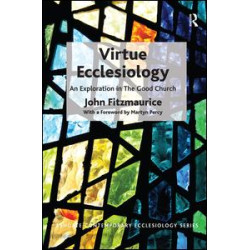 Virtue Ecclesiology Virtue Ecclesiology