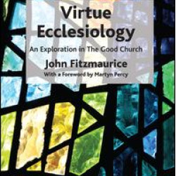 Virtue Ecclesiology Virtue Ecclesiology