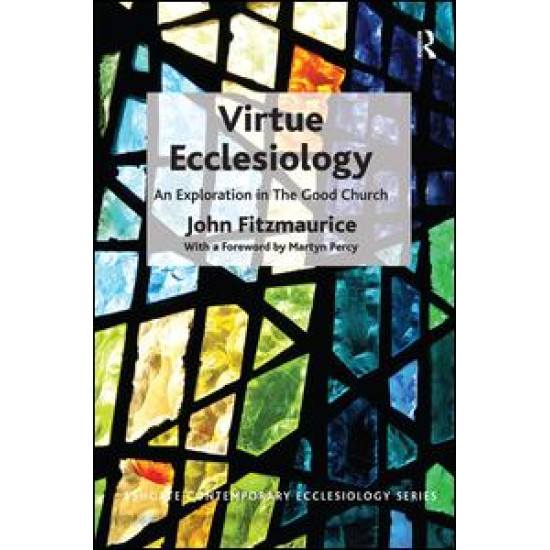 Virtue Ecclesiology Virtue Ecclesiology