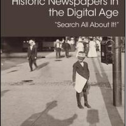 Historic Newspapers in the Digital Age Historic Newspapers in the Digital Age
