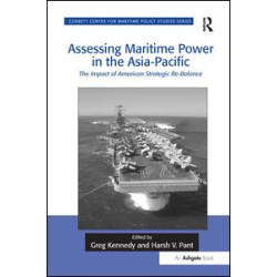 Assessing Maritime Power in the Asia-Pacific Assessing Maritime Power in the Asia-Pacific
