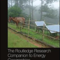 The Routledge Research Companion to Energy Geographies