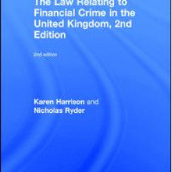 The Law Relating to Financial Crime in the United Kingdom, 2nd Edition