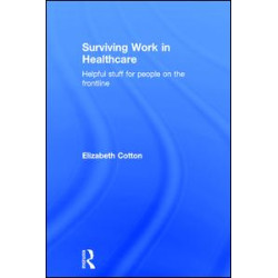 Surviving Work in Healthcare Surviving Work in Healthcare