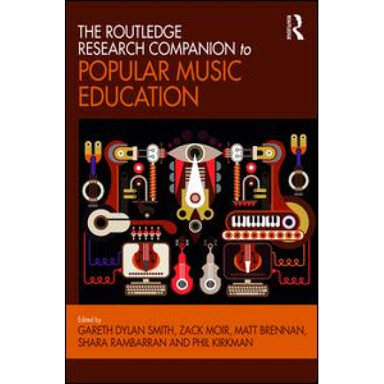 The Routledge Research Companion to Popular Music Education