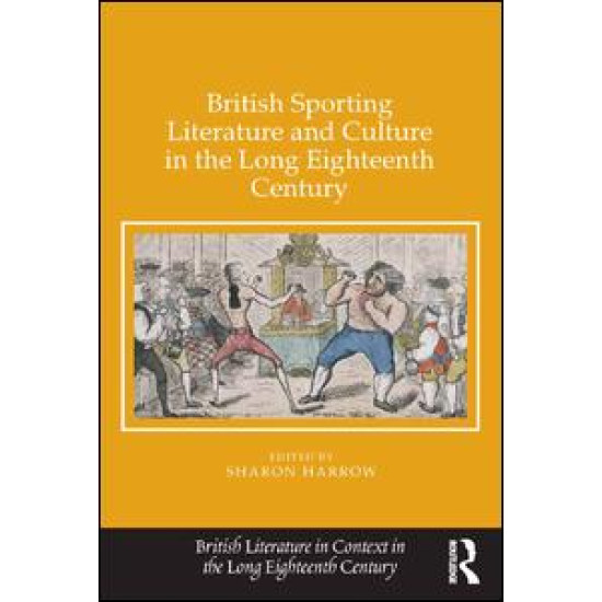 British Sporting Literature and Culture in the Long Eighteenth Century