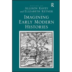 Imagining Early Modern Histories Imagining Early Modern Histories