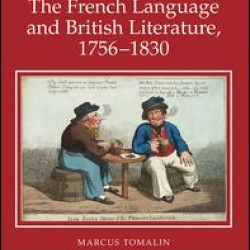 The French Language and British Literature, 1756-1830 The French Language and British Literature, 1756-1830
