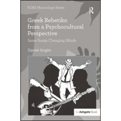Greek Rebetiko from a Psychocultural Perspective Greek Rebetiko from a Psychocultural Perspective