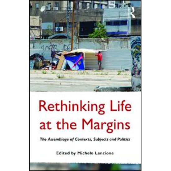 Rethinking Life at the Margins Rethinking Life at the Margins