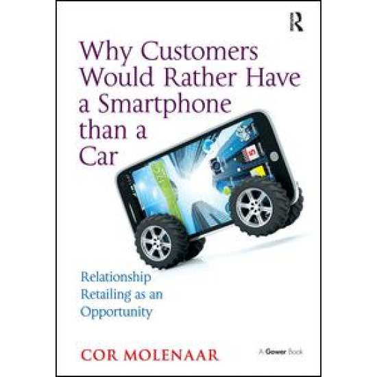 Why Customers Would Rather Have a Smartphone than a Car Why Customers Would Rather Have a Smartphone than a Car