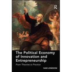 The Political Economy of Innovation and Entrepreneurship The Political Economy of Innovation and Entrepreneurship