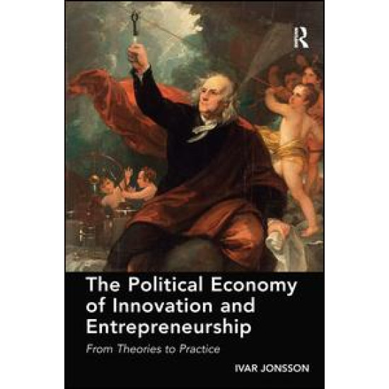 The Political Economy of Innovation and Entrepreneurship The Political Economy of Innovation and Entrepreneurship