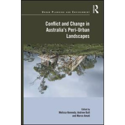 Conflict and Change in Australia’s Peri-Urban Landscapes Conflict and Change in Australia’s Peri-Urban Landscapes