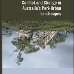 Conflict and Change in Australia’s Peri-Urban Landscapes Conflict and Change in Australia’s Peri-Urban Landscapes