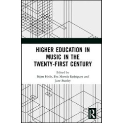 Higher Education in Music in the Twenty-First Century Higher Education in Music in the Twenty-First Century