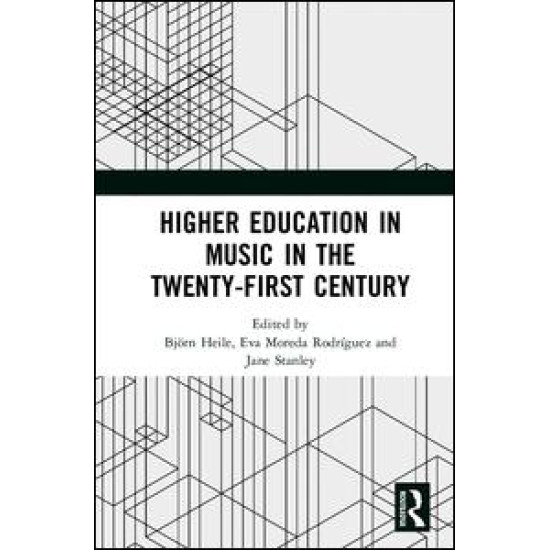 Higher Education in Music in the Twenty-First Century Higher Education in Music in the Twenty-First Century