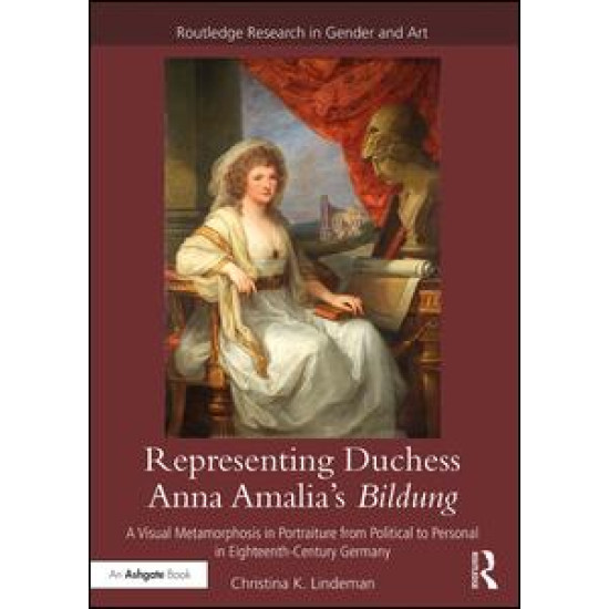 Representing Duchess Anna Amalia's Bildung Representing Duchess Anna Amalia's Bildung