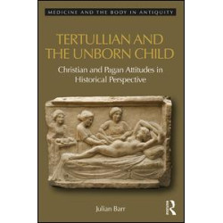 Tertullian and the Unborn Child Tertullian and the Unborn Child
