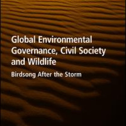 Global Environmental Governance, Civil Society and Wildlife Global Environmental Governance, Civil Society and Wildlife