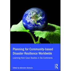 Planning for Community-based Disaster Resilience Worldwide Planning for Community-based Disaster Resilience Worldwide
