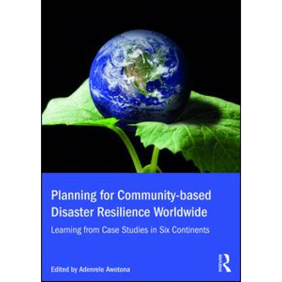 Planning for Community-based Disaster Resilience Worldwide Planning for Community-based Disaster Resilience Worldwide