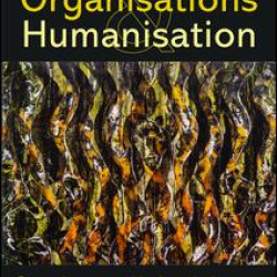 Organisations and Humanisation Organisations and Humanisation