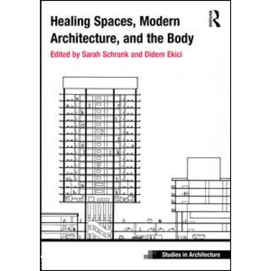 Healing Spaces, Modern Architecture, and the Body