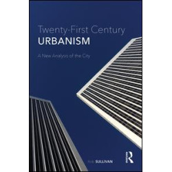 Twenty-First Century Urbanism Twenty-First Century Urbanism