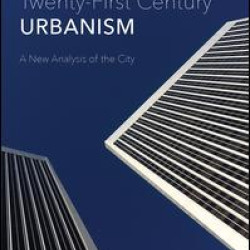 Twenty-First Century Urbanism