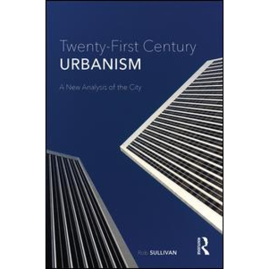 Twenty-First Century Urbanism