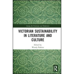 Victorian Sustainability in Literature and Culture