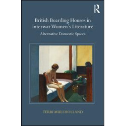 British Boarding Houses in Interwar Women's Literature