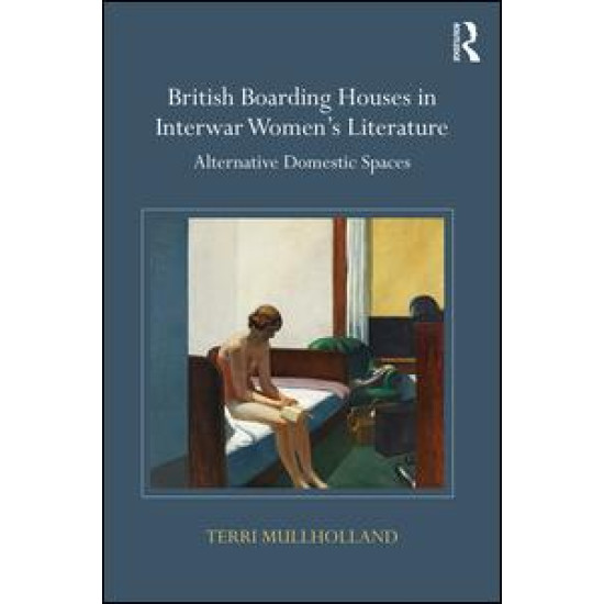 British Boarding Houses in Interwar Women's Literature British Boarding Houses in Interwar Women's Literature