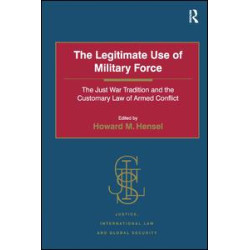 The Legitimate Use of Military Force The Legitimate Use of Military Force