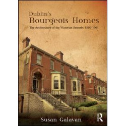 Dublin’s Bourgeois Homes Dublin’s Bourgeois Homes