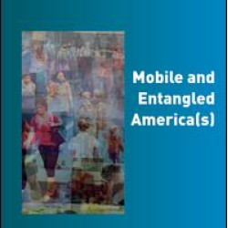 Mobile and Entangled America(s) Mobile and Entangled America(s)