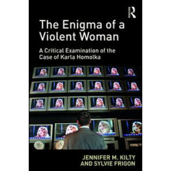 The Enigma of a Violent Woman The Enigma of a Violent Woman