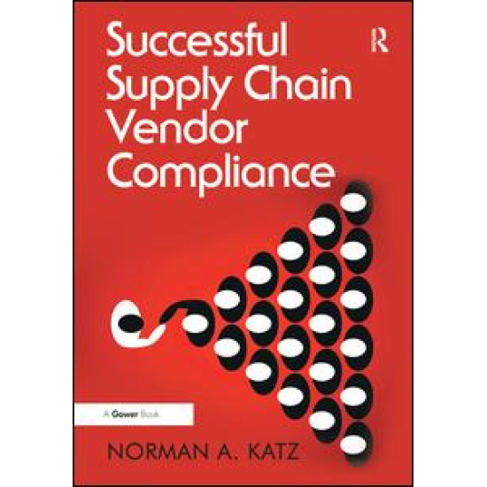 Successful Supply Chain Vendor Compliance Successful Supply Chain Vendor Compliance