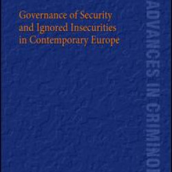 Governance of Security and Ignored Insecurities in Contemporary Europe Governance of Security and Ignored Insecurities in Contemporary Europe