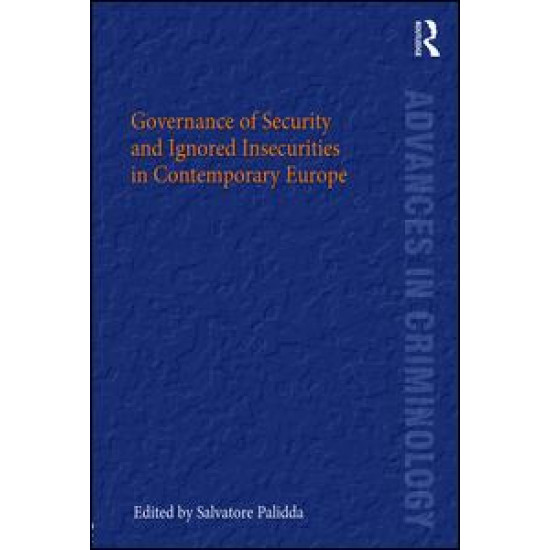 Governance of Security and Ignored Insecurities in Contemporary Europe Governance of Security and Ignored Insecurities in Contemporary Europe
