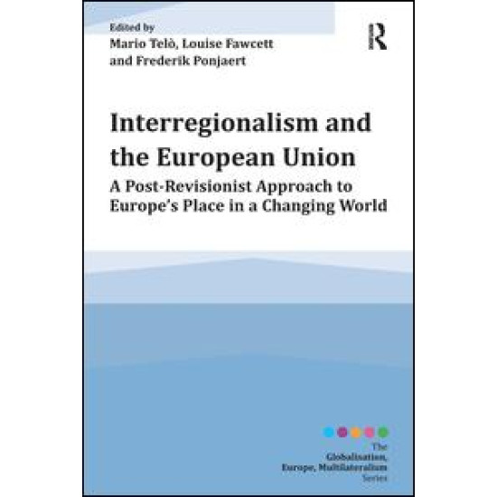Interregionalism and the European Union Interregionalism and the European Union